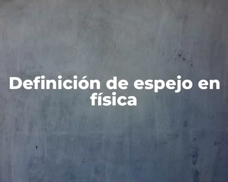 Definición de espejo en física