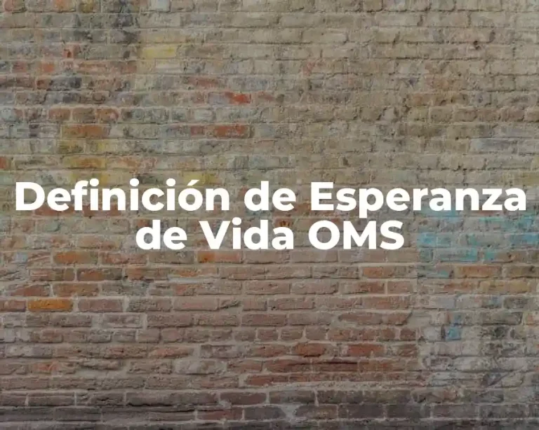 Definición de Esperanza de Vida OMS