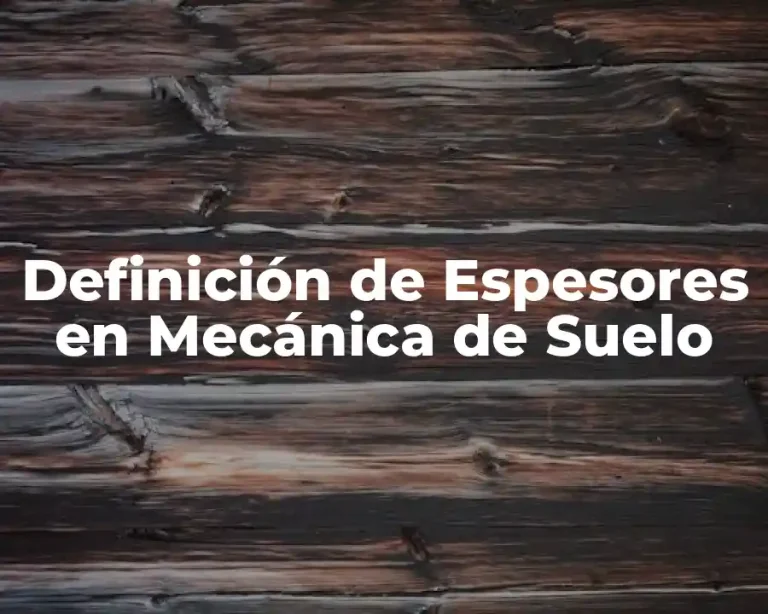 Definición de Espesores en Mecánica de Suelo