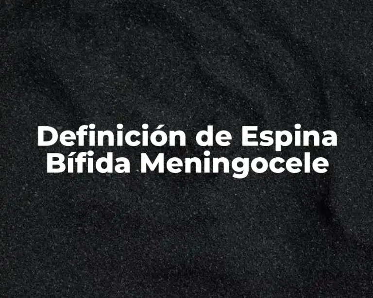 Definición de Espina Bífida Meningocele