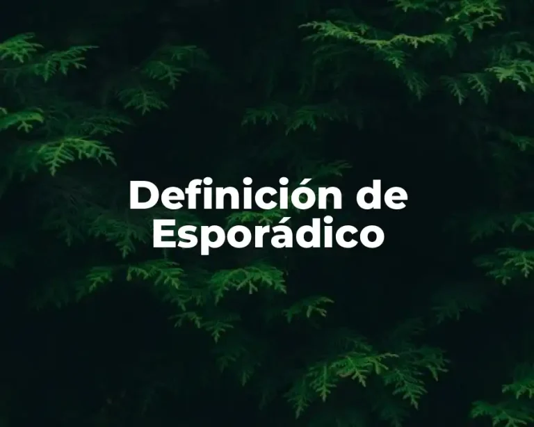 Definición de Esporádico