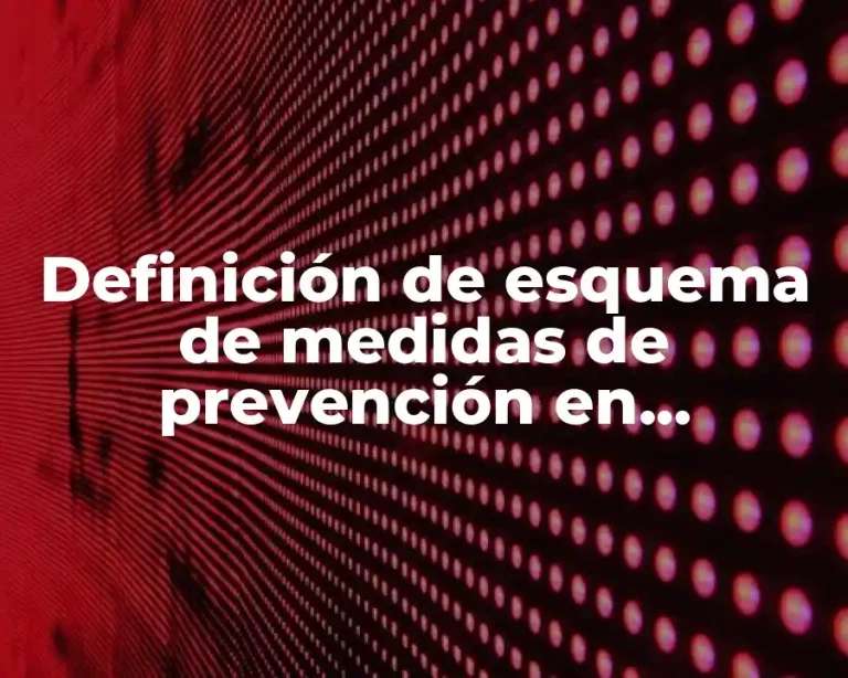 Definición de esquema de medidas de prevención en accidentes