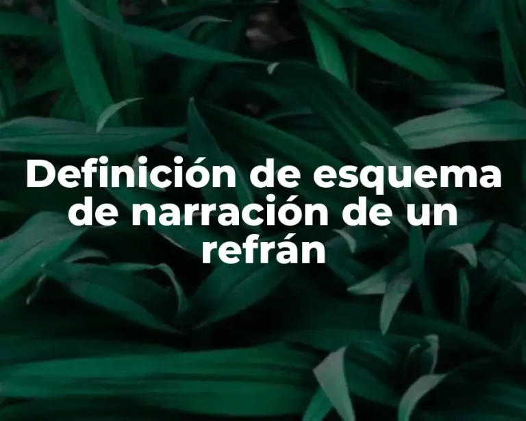 Definición de esquema de narración de un refrán