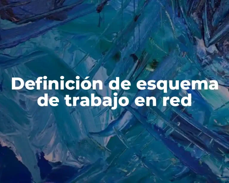 Definición de esquema de trabajo en red