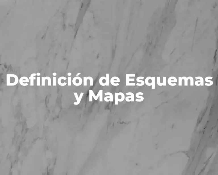 Definición de Esquemas y Mapas