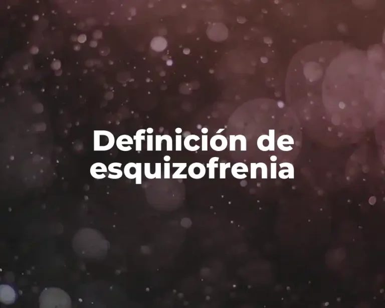 Definición de esquizofrenia