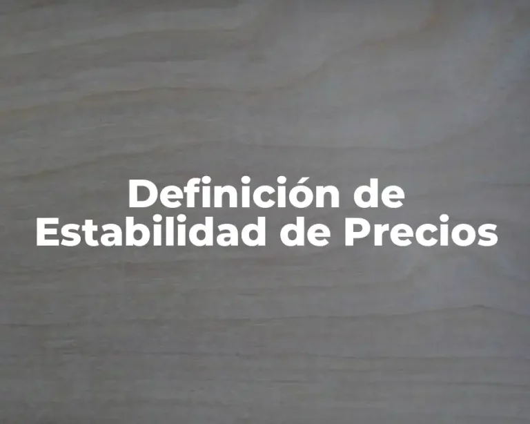 Definición de Estabilidad de Precios