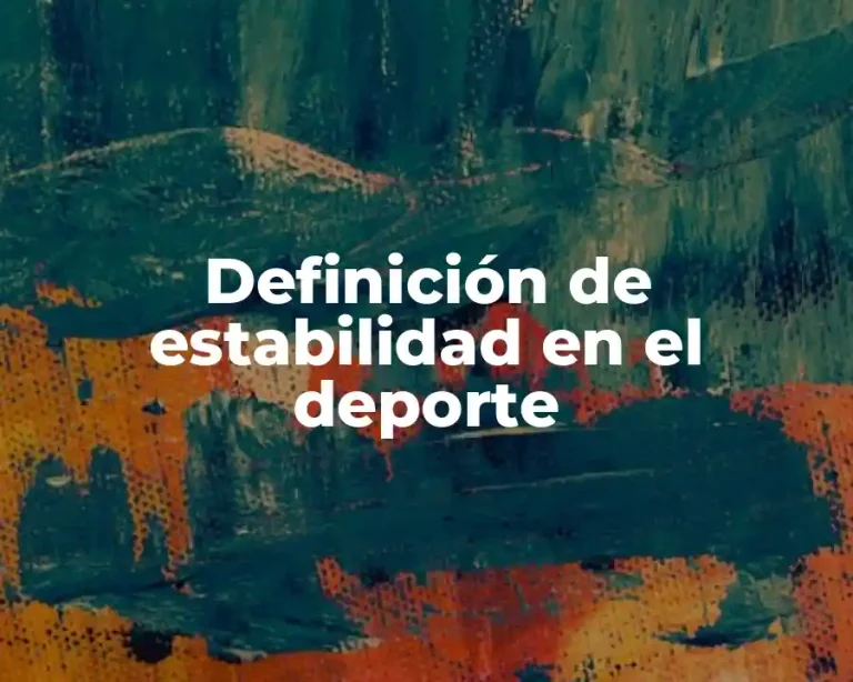Definición de estabilidad en el deporte