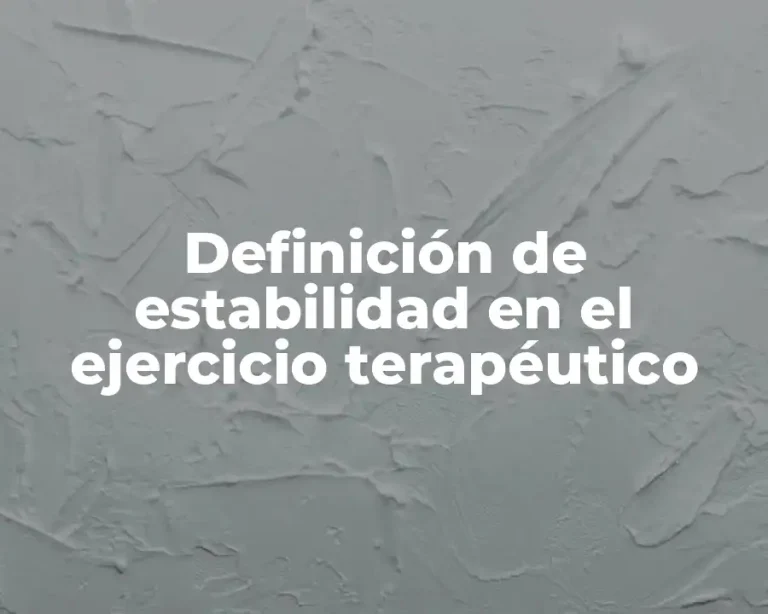 Definición de estabilidad en el ejercicio terapéutico