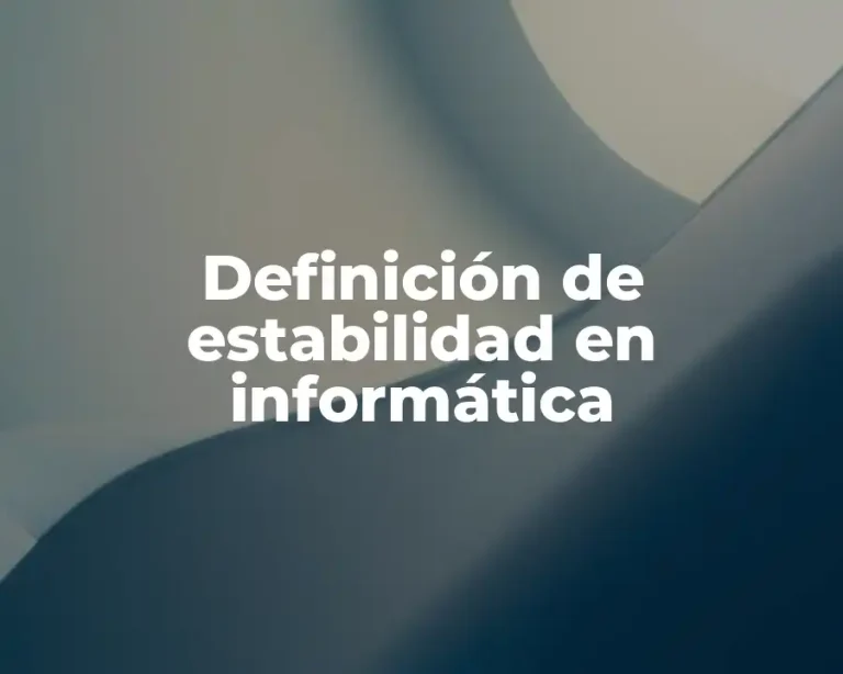 Definición de estabilidad en informática