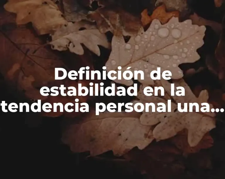 Definición de estabilidad en la tendencia personal una empresa