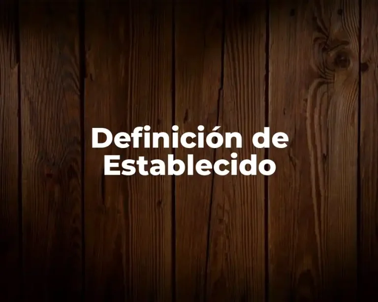 Definición de Establecido