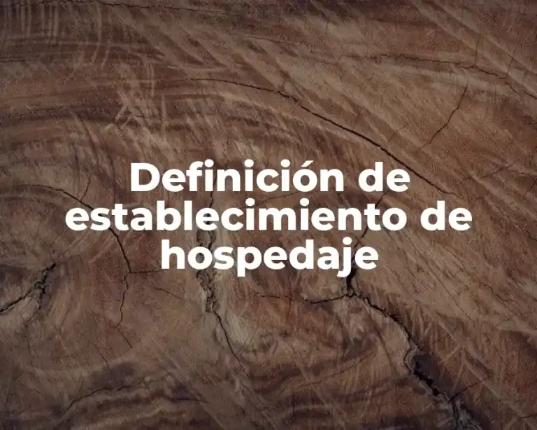Definición de establecimiento de hospedaje