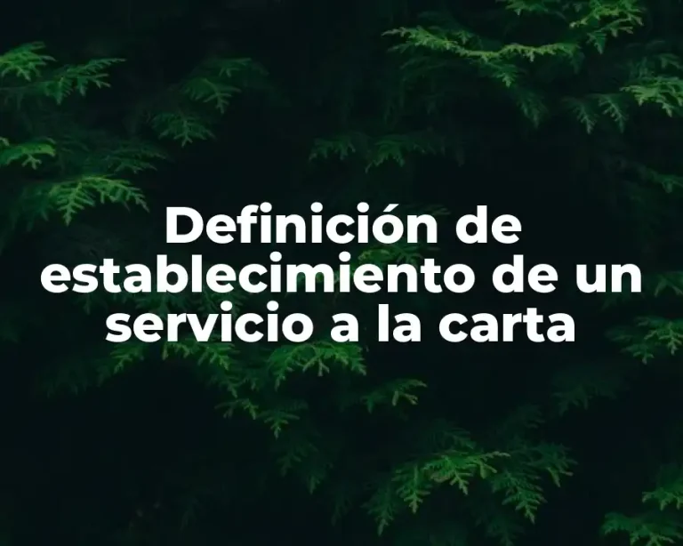 Definición de establecimiento de un servicio a la carta