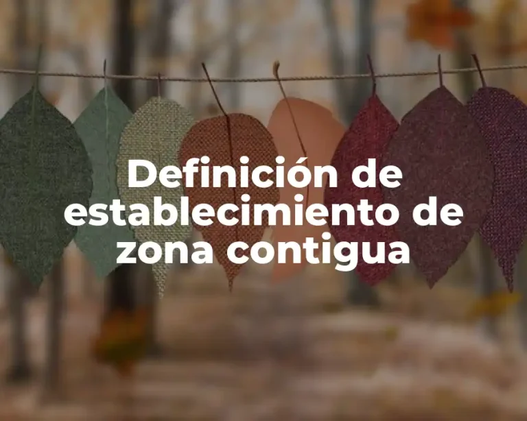 Definición de establecimiento de zona contigua