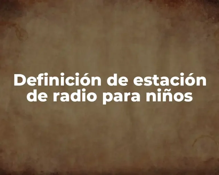 Definición de estación de radio para niños