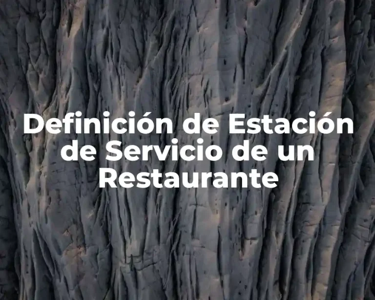 Definición de Estación de Servicio de un Restaurante