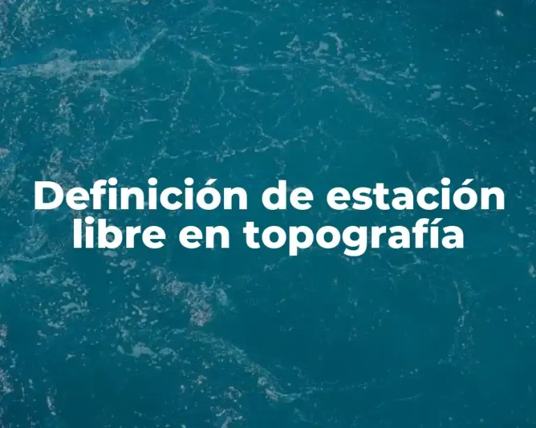 Definición de estación libre en topografía