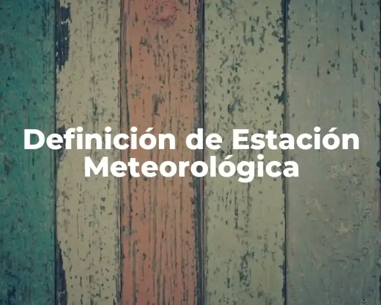 Definición de Estación Meteorológica