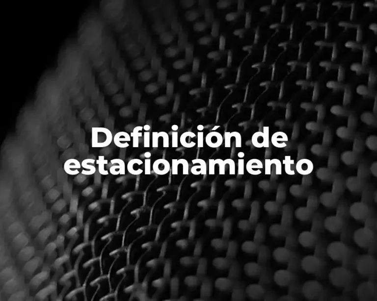 Definición de estacionamiento