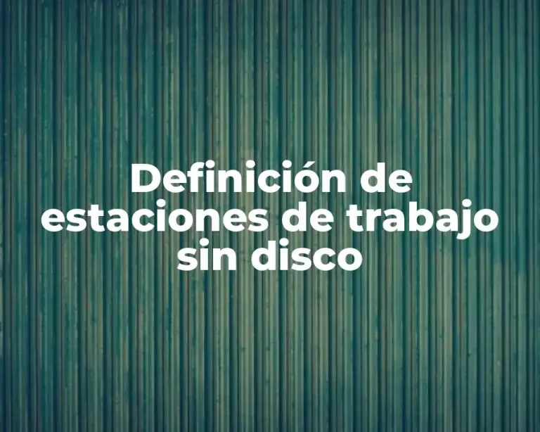 Definición de estaciones de trabajo sin disco