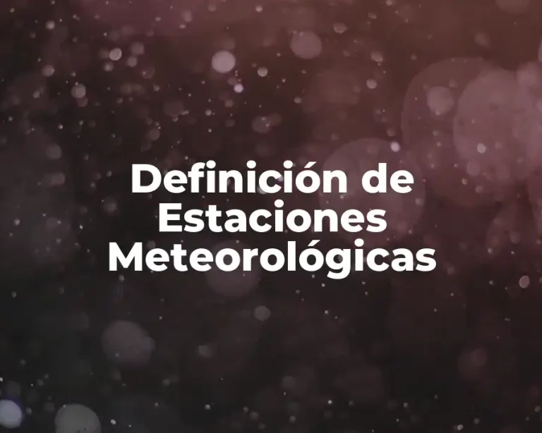 Definición de Estaciones Meteorológicas