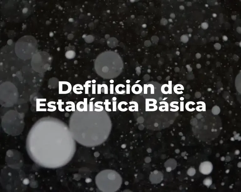 Definición de Estadística Básica