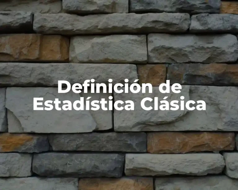 Definición de Estadística Clásica