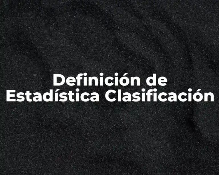 Definición de Estadística Clasificación