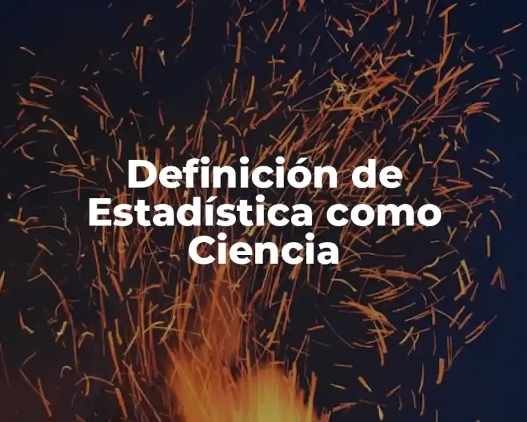 Definición de Estadística como Ciencia