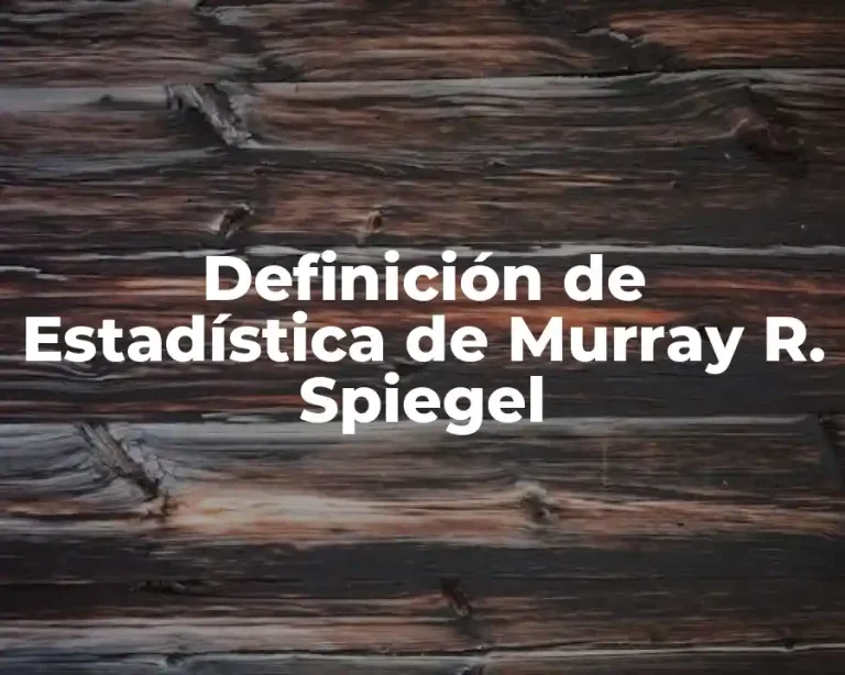 Definición de Estadística de Murray R. Spiegel
