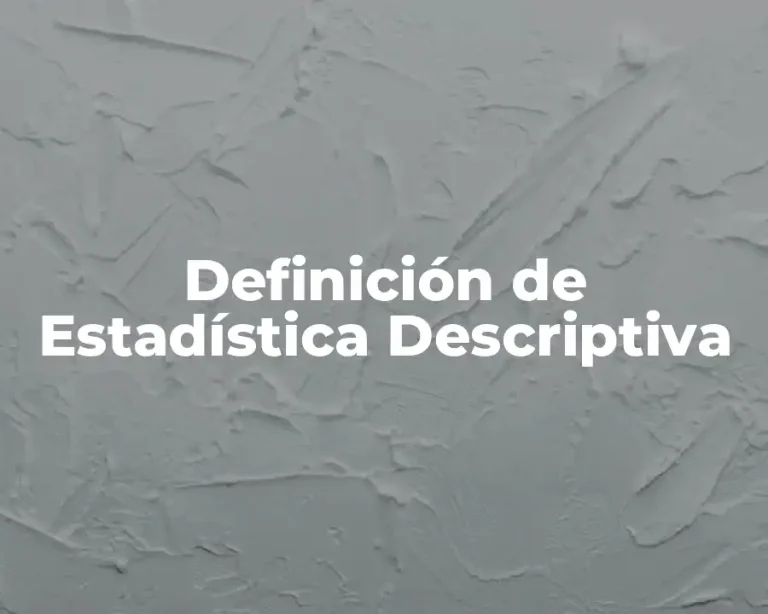 Definición de Estadística Descriptiva