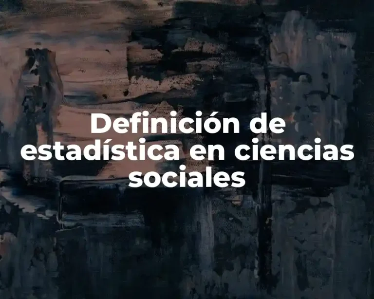 Definición de estadística en ciencias sociales