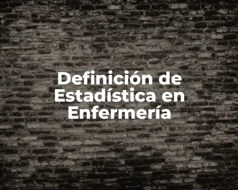 Definición de Estadística en Enfermería