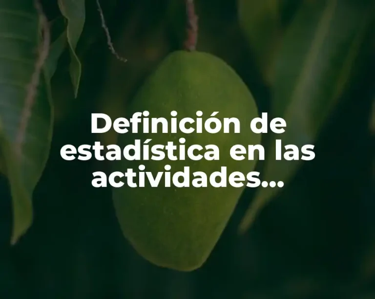 Definición de estadística en las actividades empresariales