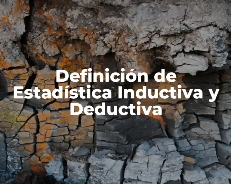 Definición de Estadística Inductiva y Deductiva