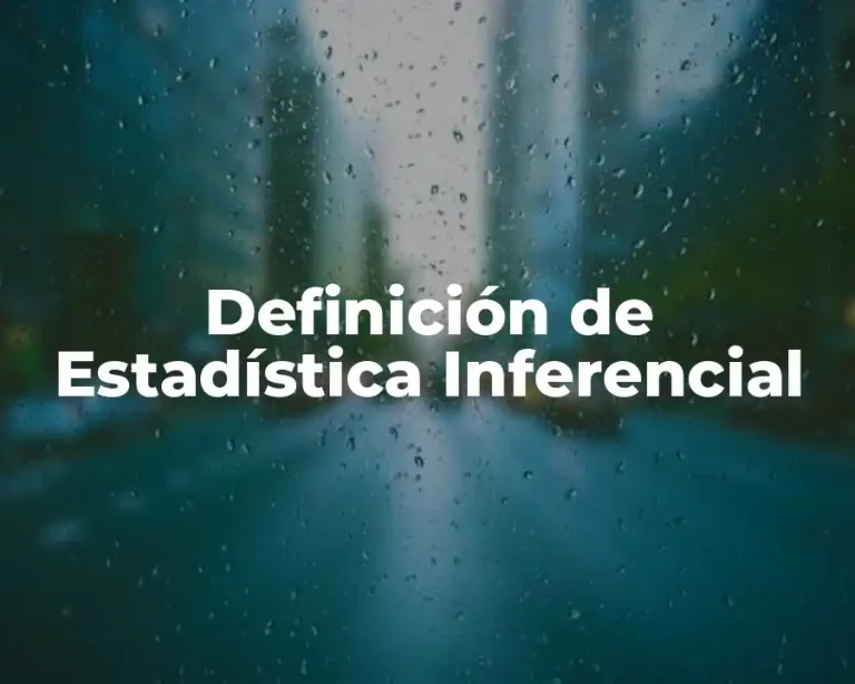 Definición de Estadística Inferencial