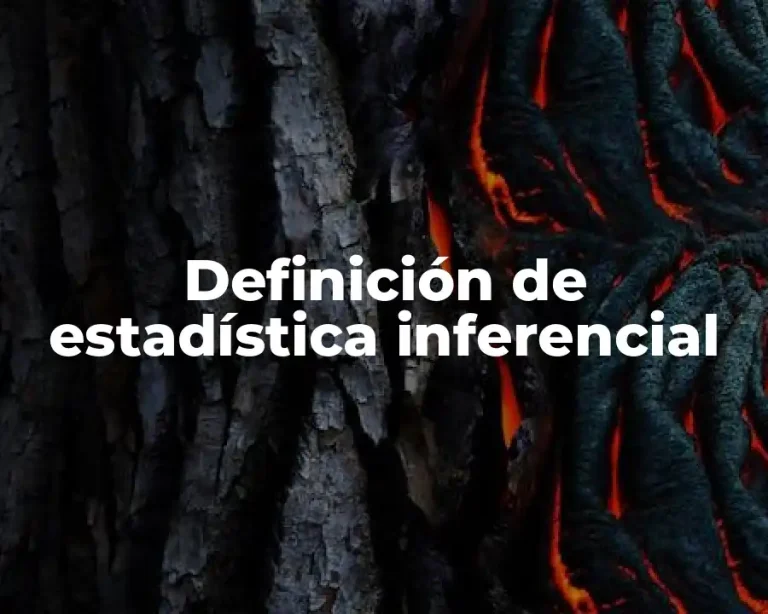 Definición de estadística inferencial