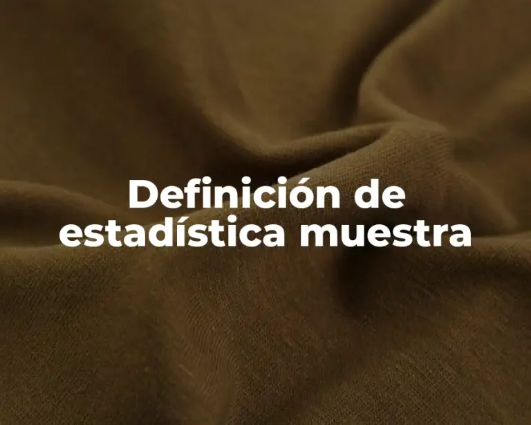 Definición de estadística muestra