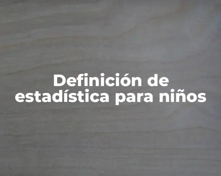 Definición de estadística para niños