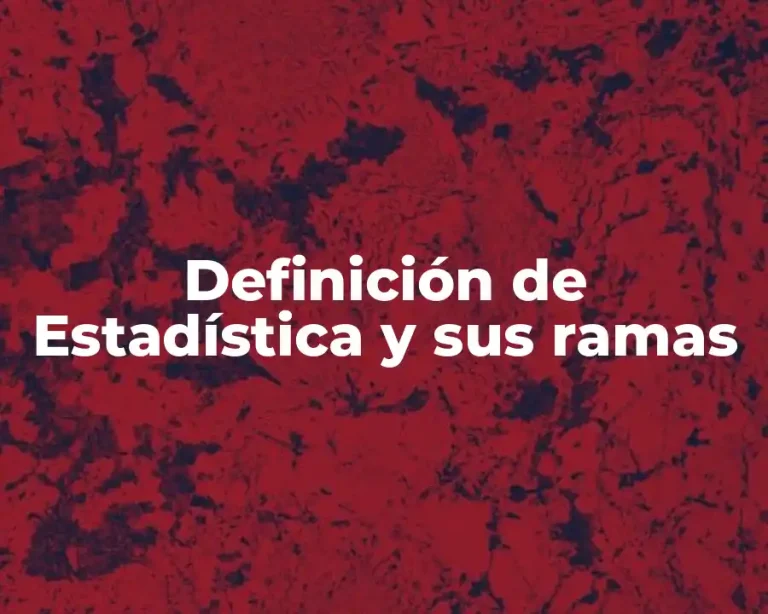 Definición de Estadística y sus ramas