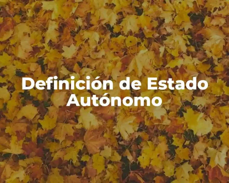 Definición de Estado Autónomo
