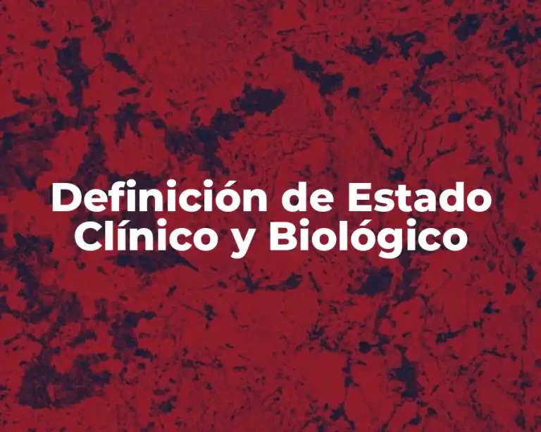 Definición de Estado Clínico y Biológico