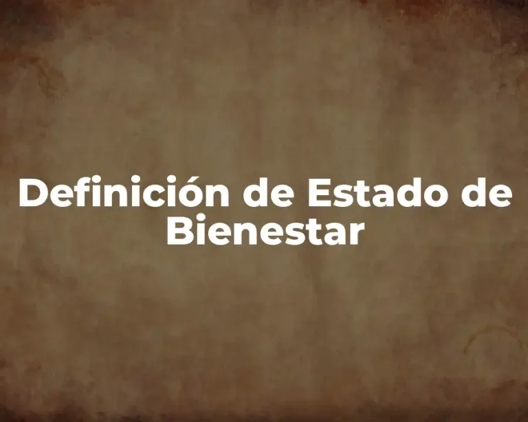 Definición de Estado de Bienestar