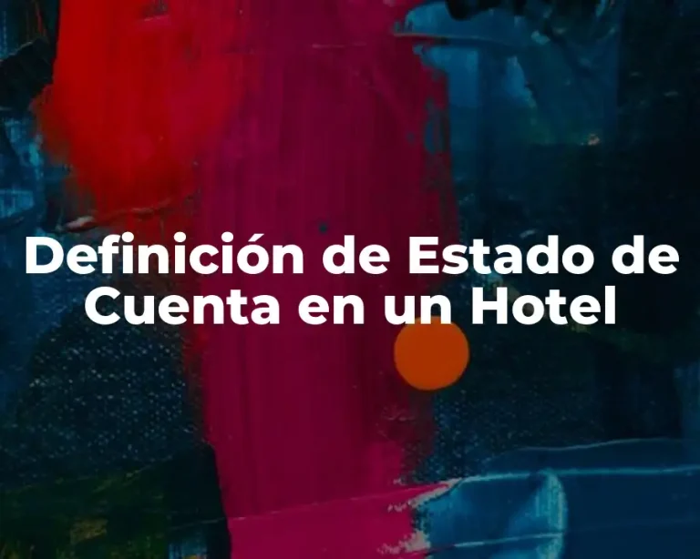 Definición de Estado de Cuenta en un Hotel