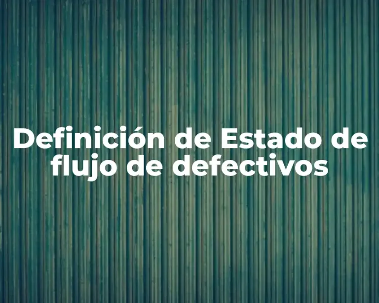 Definición de Estado de flujo de defectivos