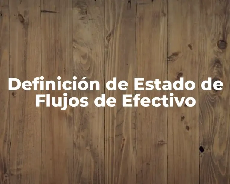 Definición de Estado de Flujos de Efectivo