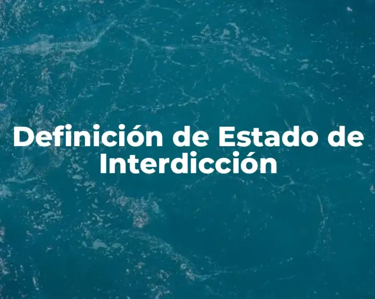 Definición de Estado de Interdicción