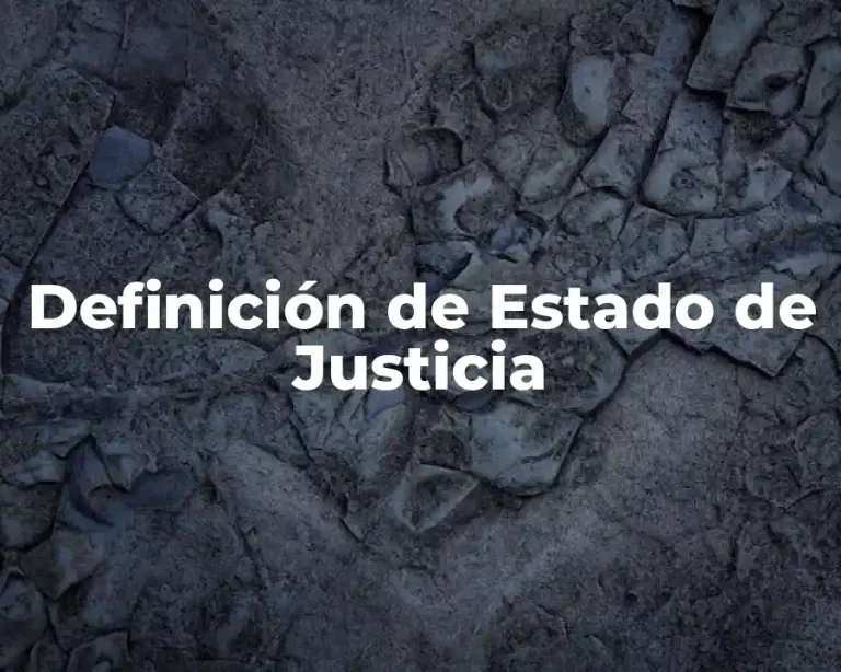 Definición de Estado de Justicia