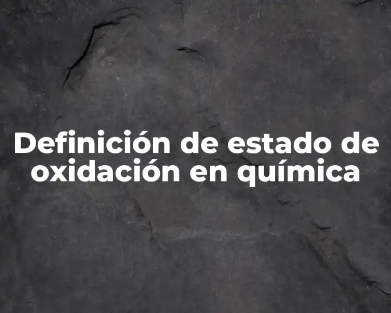 Definición de estado de oxidación en química